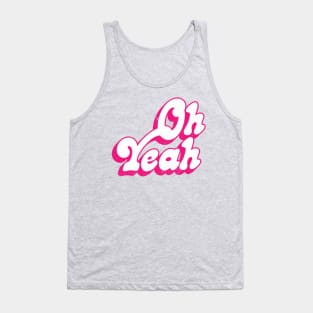 Oh Yeah - 70s Styled Retro Typographic Design Tank Top